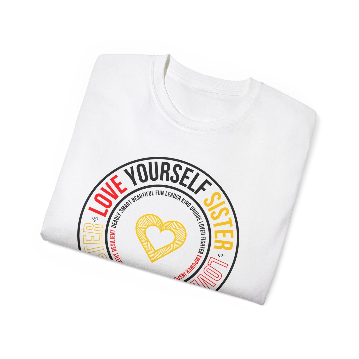 Love yourself sister: Unisex White tee